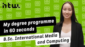 My degree programme in 60 seconds - B.Sc. International Media and Computing
