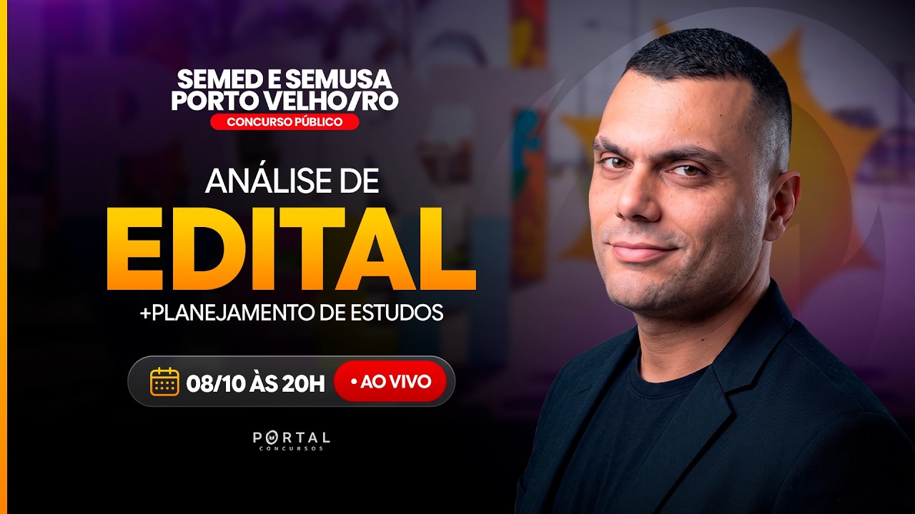 CONCURSO SEMED E SEMUSA PORTO VELHO/RO: ANÁLISE DE EDITAL + PLANEJAMENTO DE ESTUDOS