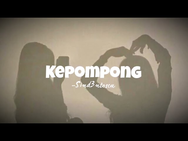 Kepompong -Sind3ntosca (speed up) tiktok version class=