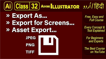 Class 32 - Export as, Export for Screens, Asset Export - Adobe Illustrator 2021 Tutorial Urdu Hindi