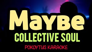Maybe 🎤 Collective Soul (karaoke) #lyrics  #minusone  #lyricvideo