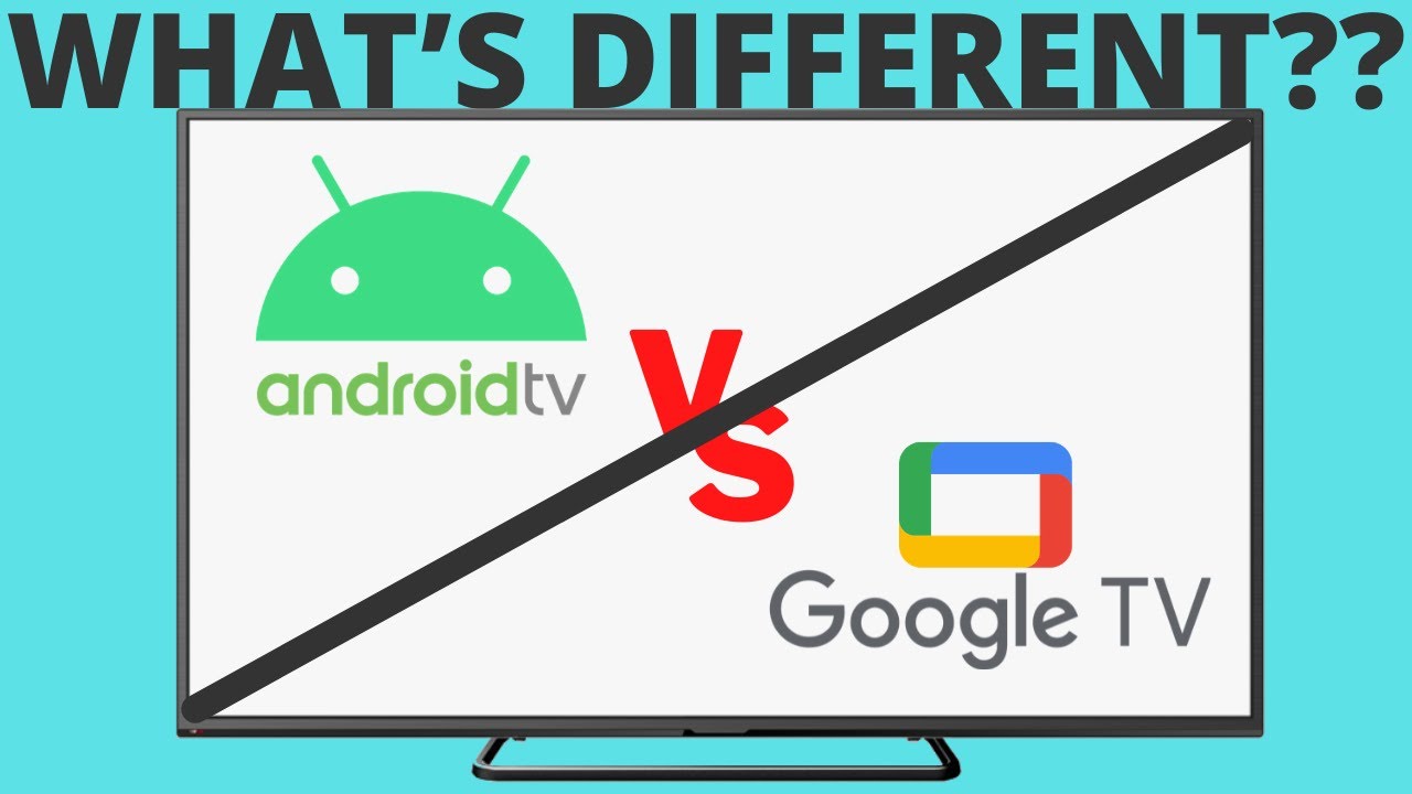 Which TV is better for you- Google TV or Android TV? A Definitive Guide