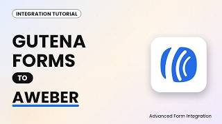 Gutena Forms to AWeber Integration Tutorial | AFI