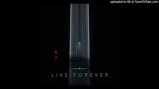 Video thumbnail of "Third Party - Live Forever (Club Mix)"