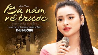 BA NĂM VỀ TRƯỚC