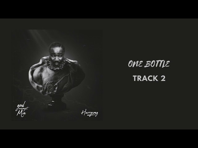 Harrysong - One Bottle (Official Audio)