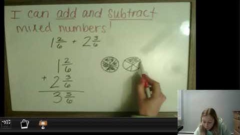 7.7 Part 1: Adding and Subtracting Mixed Numbers