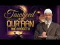 Tawheed in the Quran and Hadeeth - Dr Zakir Naik