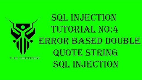 SQL injection video course | Error Based Double Quote String | 2017