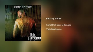 Cartel De Santa, Millonario - Bailar y Volar