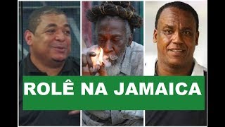 Histórias do Vampeta: o "ROLÊ" com CHULAPA na JAMAICA!