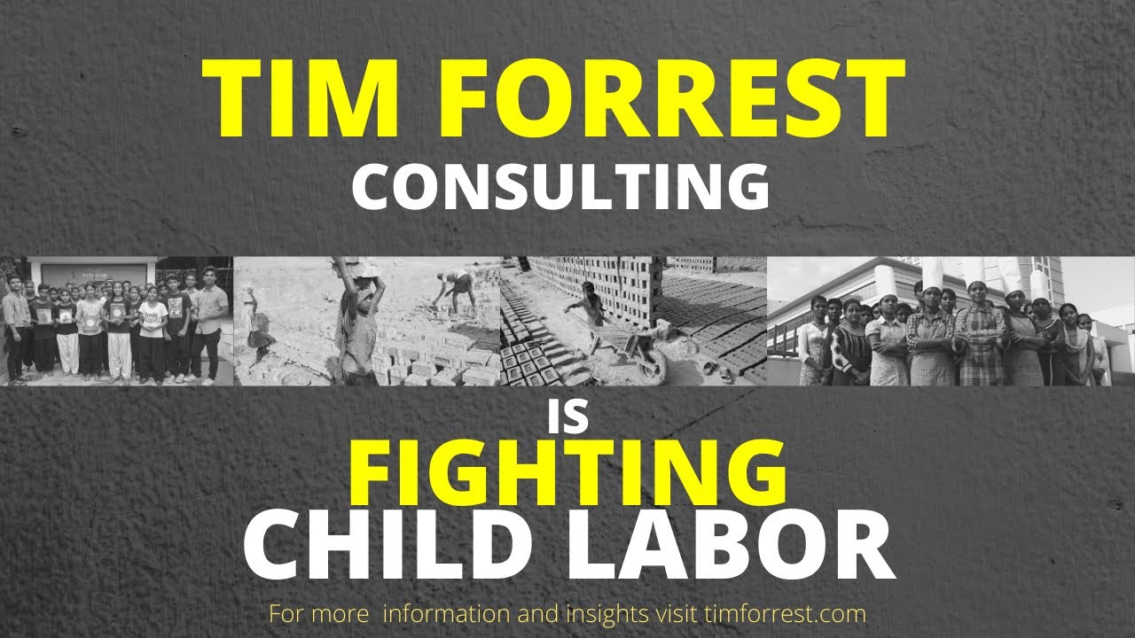 Tim Forrest Consulting is Fighting Child Labor