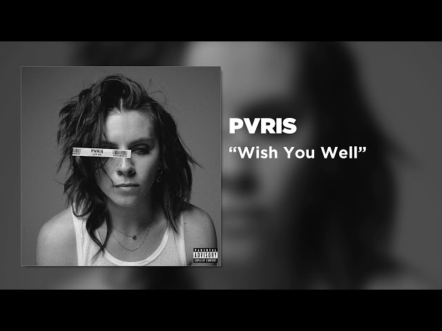 PVRIS - WISH YOU WELL