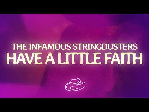 The Infamous Stringdusters - Have A Little Faith (Lyrics)