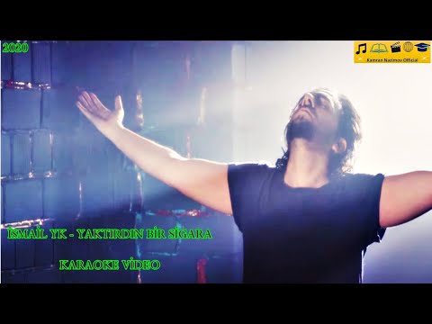 İsmail YK - Yaktırdın Bir Sigara (Karaoke Video)