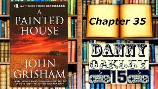 Lets Read A Painted House By John Grisham Chapter 35