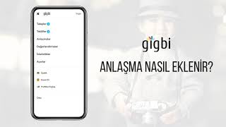 Anlaşma nasıl eklenir? | gigbi Akademi