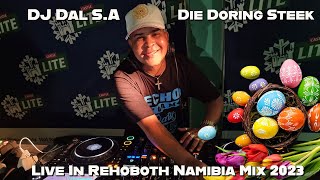 DJ Dal S.A - Live In Rehoboth Namibia Mix 2023 [Lekker Goed Vir Lekker Mense] Die Doring Steek