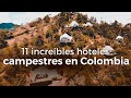11 hoteles CAMPESTRES en Colombia que no sabías que existían -  viajes de último minuto - PRECIOS