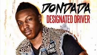 DONDADA- DESIGNATED DRIVER (PRODUCED BY SIX MAN &amp; IDEVIN).wmv