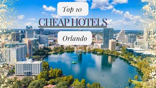 Cheap Orlando Hotels: Exclusive Picks for Savvy Travelers!