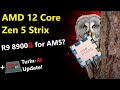 AMD 12C Zen 5 Strix on AM5: R9 8900G instead of 8900? (+ Turin-AI Update)