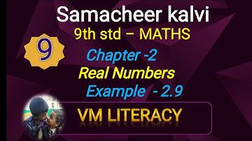 TN 9th Maths Real numbers Example 2.9 @VM Literacy