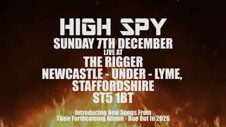 High Spy Gig Promo The Rigger Newcastle-Under-Lyme, Staffordshire 07122025