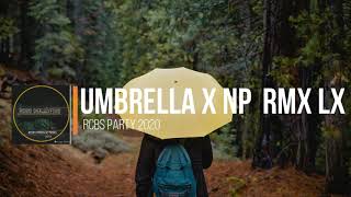 Lagu Acara _ Umbrella X Np Rmx Lx Rcbs Party 2020