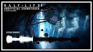Half-Life 3 Unofficial Soundtrack - Dyson Spheres