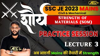 SSC JE Mains 2023 - Strength of Materials (SOM) | Practice Session 3 | Mechanical/Civil Engineering