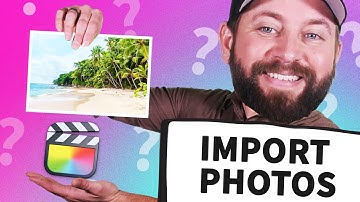 How To Import Photos To Final Cut Pro