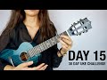 DAY 15 - JOHN LENNON IMAGINE - 30 DAY UKE CHALLENGE