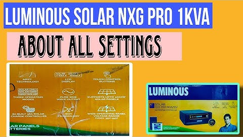 About all settings Luminous NXG PRO 1KVA model