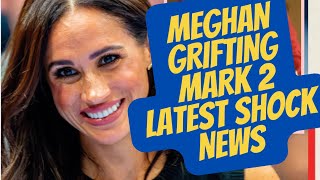 MEGHAN … GRIFTER MARK 2 - LATEST NEWS #meghanandharry #meghanmarkle #royal