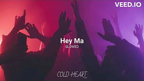 Hey Ma (SLOWED DOWN) | Pitbull & J Balvin (feat. Camila Cabello) | COLD HEART