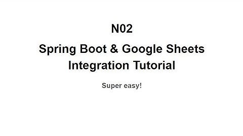 Spring Boot & Google Sheets Integration Tutorial
