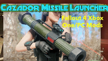 Cazador Missile Launcher Fallout 4 Xbox One/PC Mods