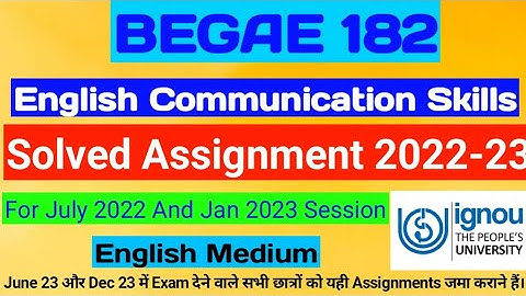 BEGAE 182 Solved Assignment 2022-23 | BEGAE 182 English Communication Skills | IGNOU Assignment 2023