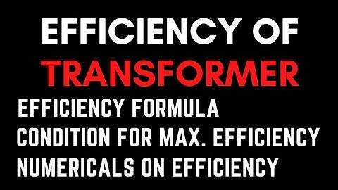 Efficiency of Transformer in Hindi | Notes4EE