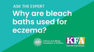 Why Are Bleach Baths Used for Eczema?