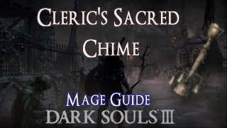 Cleric's Sacred Chime LOCATION AND USE - Dark Souls 3 Mage Guide -