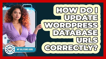 How Do I Update WordPress Database URLs Correctly?