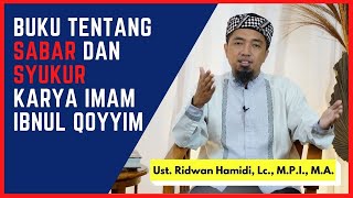 Buku tentang Sabar dan Syukur 📂 karya Imam Ibnul Qoyyim Al Jauziyah🟢Ust. Ridwan Hamidi