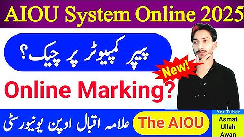 AIOU System Online 2025 | AIOU Online Marking Update | Paper Check on Computer? | The AIOU