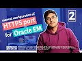[HOW TO] SET HTTPS PORT FOR ORACLE ENTERPRISE MANAGER - A software Developer guide by Manish Sharma image
