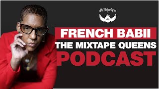 French Babii on The Mixtape Queens Podcast!!