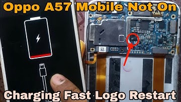 Oppo A57 Mobile Not On | Only Charging Fast Logo Phone Restart | Problem Solution