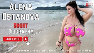 Alena Ostanova☘️ Discover The Facts, Tips, Outfits, Bio & Wiki Of American Curvy Fashion Nova Model.