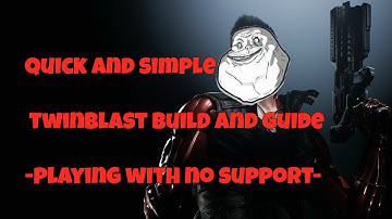 Paragon Twin Blast Quick Build and Guide | Forever Alone with no Support | (monolith)